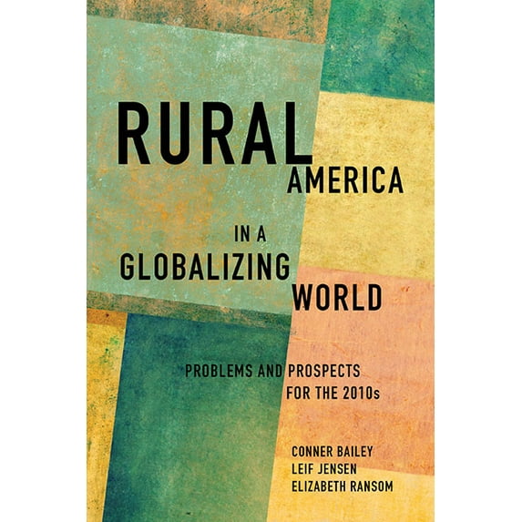 Rural Studies Rural America in a Globalizing World: Problems and Prospects for the 2010's, (Paperback)