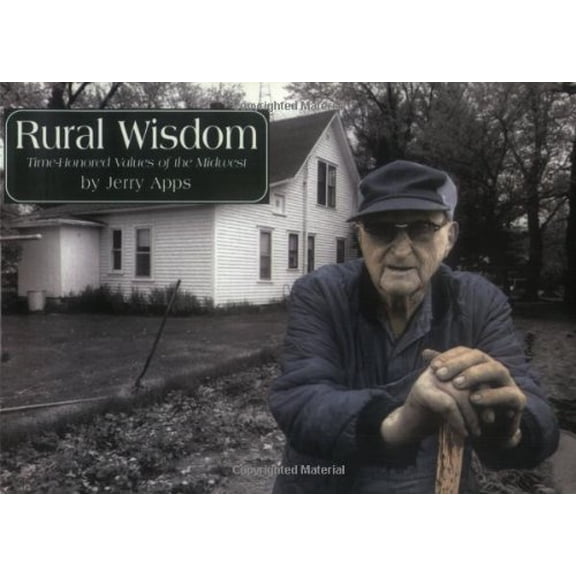 Pre-Owned Rural Wisdom: Time-Honored Values of the Midwest (Paperback) 0942495632 9780942495638