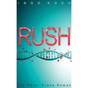 Rush: Ein Peter Crane Roman, (Paperback)