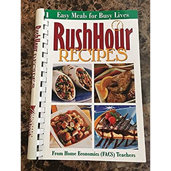 Pre-Owned Rush Hour Recipes from Home Economics (FACS) Teachers (Spiral-bound)