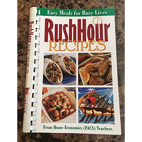 Pre-Owned Rush Hour Recipes from Home Economics (FACS) Teachers (Spiral-bound) 0914159216 9780914159216