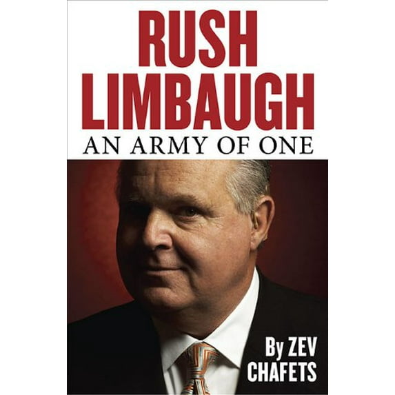 Pre-Owned Rush Limbaugh: An Army of One (Hardcover) 1595230637 9781595230638