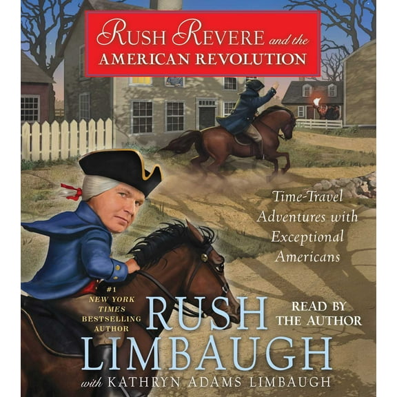 Rush Revere and the American Revolution : Time-Travel Adventures With Exceptional Americans (CD-Audio)