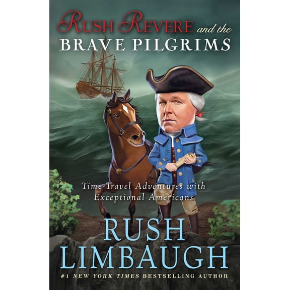 Rush Revere and the Brave Pilgrims: Time-Travel Adventures with Exceptional Americans