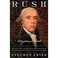 thumbnail image 1 of Rush: Revolution, Madness, and Benjamin Rush, the Visionary Doctor Who Became a Founding Father, 1 of 1