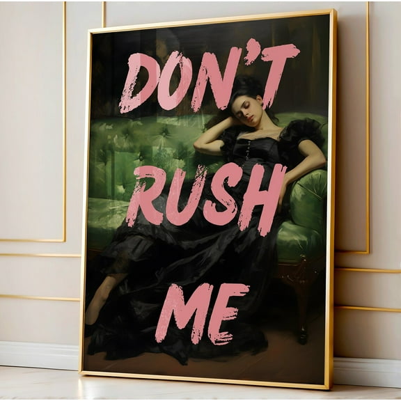 Don'T Rush Me Wall Print, Altered Art Wall Decor, Vintage Home Decor, Trendy Home Decor, Trendy Wall Decor, Girly Wall Art Wall Art, Modern Wall Decor, 8x12 UNFRAMED