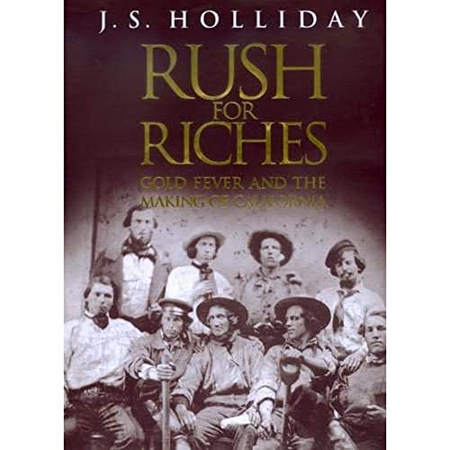 Pre-Owned Rush for Riches: Gold Fever and the Making of California (Paperback) 0520214021 9780520214026