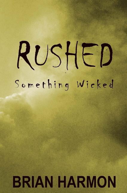 Rushed : Something Wicked