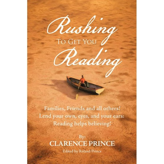 Rushing to Get You Reading : Families, Friends, and All Others