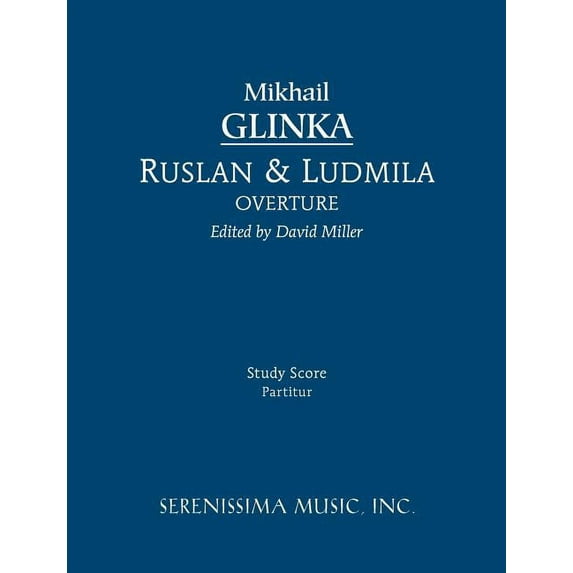 Ruslan and Ludmila Overture (Paperback) by Mikhail Ivanovich Glinka, David J Miller