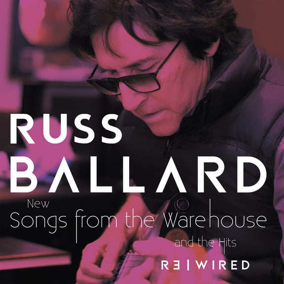 Russ Ballard - SONGS FROM THE WAREHOUSE / THE HITS REWIRED - Music & Performance - CD