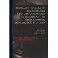 thumbnail image 1 of Russia At The Close Of The Sixteenth Century, Comprising The Treatise 'of The Russe Common Wealth', By G. Fletcher (Paperback), 1 of 1