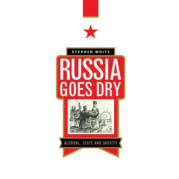Russia Goes Dry, (Hardcover)