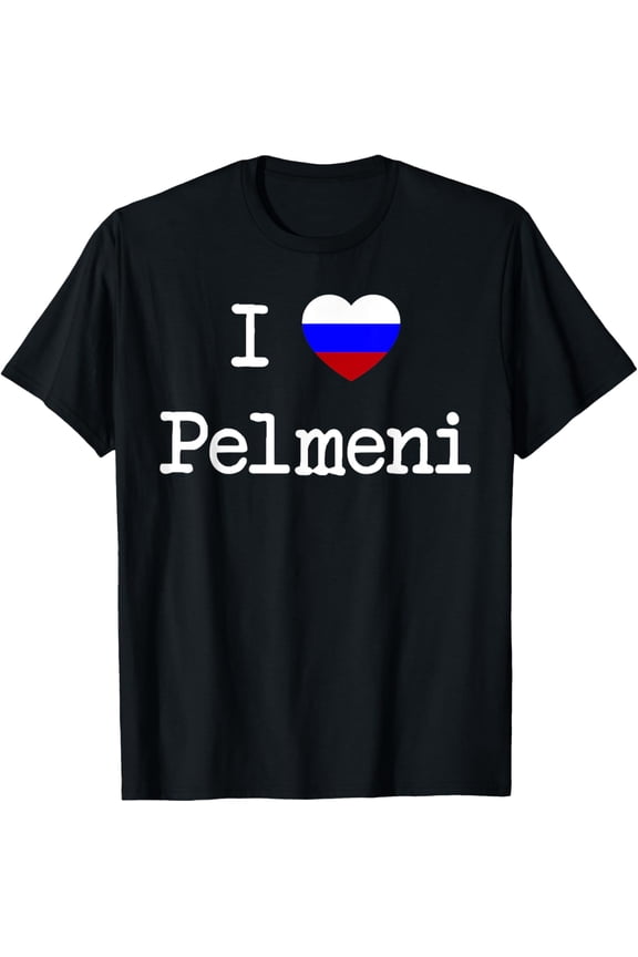 Russia I Love Pelmeni Funny Russian Gift Russia T-Shirt