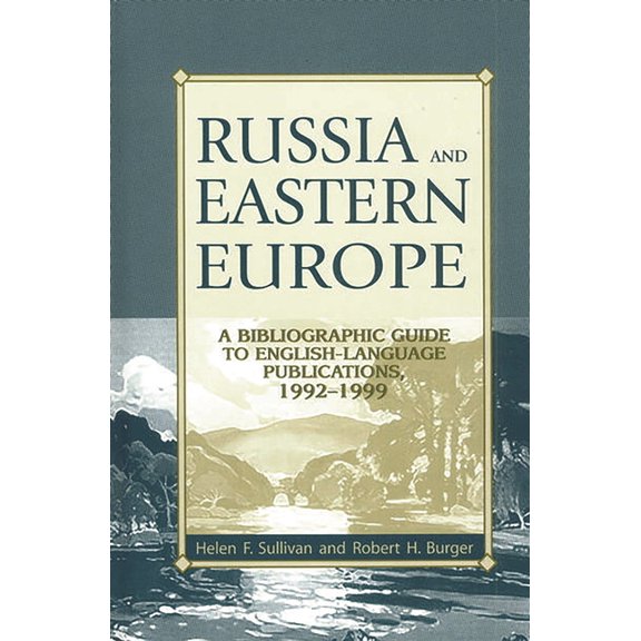Russia and Eastern Europe: A Bibliographic Guide to English-Language Publications, 1992-1999, (Hardcover)