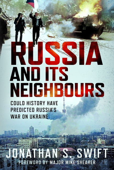 Russia and Its Neighbours: Could History Have Predicted Russia's War on Ukraine?, (Hardcover)