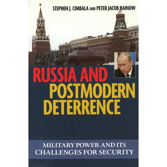 Issues in Twenty-First Century Warfare Russian and Postmodern Deterrence: Military Power and Its Challenges for Security, (Hardcover)