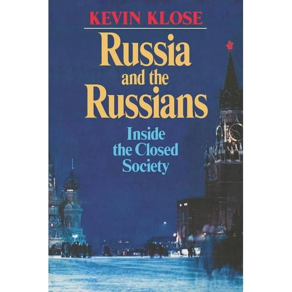 Russia and the Russians: Inside the Closed Society, (Paperback)