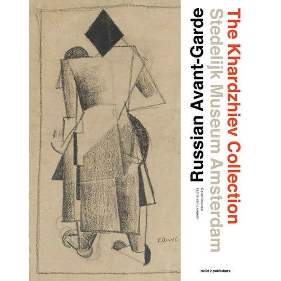 Russian Avant-Garde : The Khardzhiev Collection at the Stedelijk Museum Amsterdam (Hardcover)