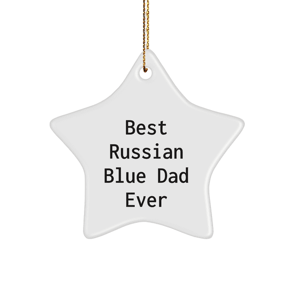 Russian Blue Cat Dad Gifts, Funny Star Ornament for Christmas, 'Best Russian Blue Dad Ever' Quote, Gifts from Men to Russian Blue Cat Lovers