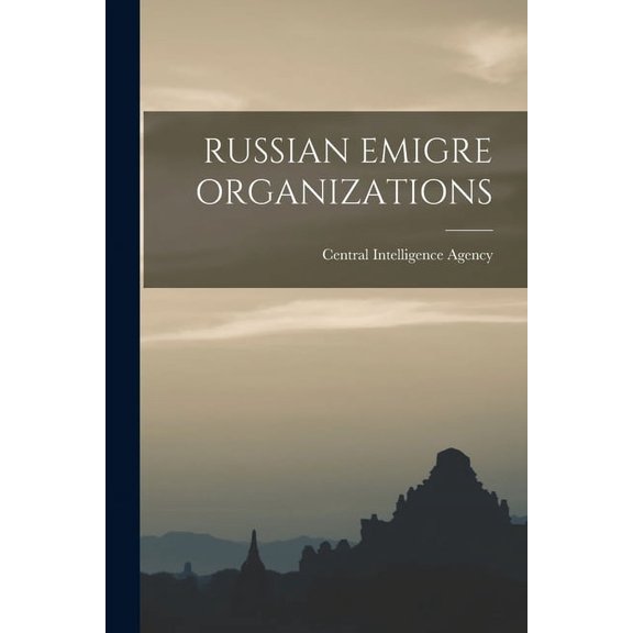 Russian Emigre Organizations, (Paperback)