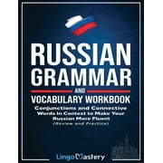 Russian Grammar and Vocabulary Workbook Conjunctions and Connective Words in Context to Make Your Russian More Fluent , Paperback