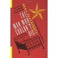 thumbnail image 1 of Pre-Owned The Man Who Couldn't Die: The Tale of an Authentic Human Being (Paperback) 0231185952 9780231185950, 1 of 1