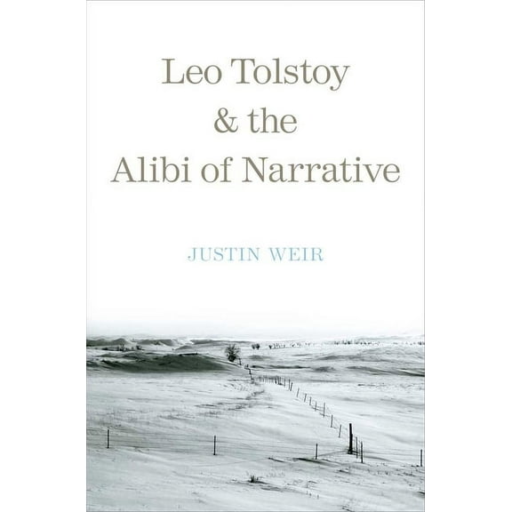 Russian Literature and Thought Leo Tolstoy and the Alibi of Narrative, (Paperback)