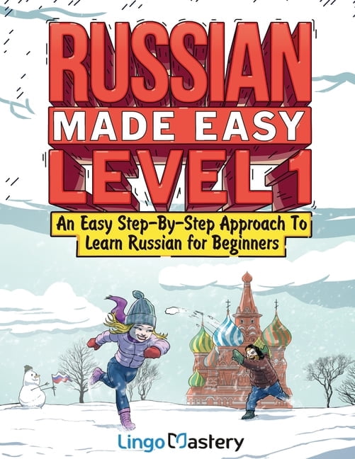 Russian Made Easy Level 1: An Easy Step-By-Step Approach To Learn Russian for Beginners (Textbook + Workbook Included), (Paperback)