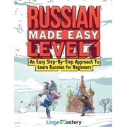 اللغة الروسية سهلة المستوى 1 نهج سهل خطوة بخطوة لتعلم اللغة الروسية للمبتدئين كتاب مدرسي + كتاب عمل متضمن، غلاف ورقي