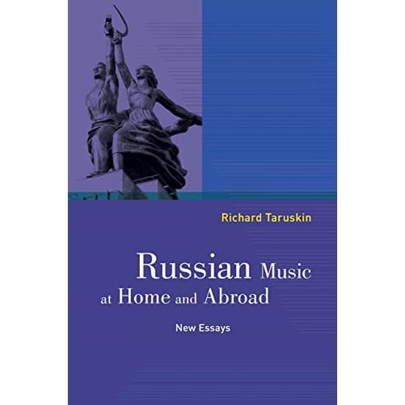 Pre-Owned Russian Music at Home and Abroad: New Essays (Paperback) 0520288092 9780520288096