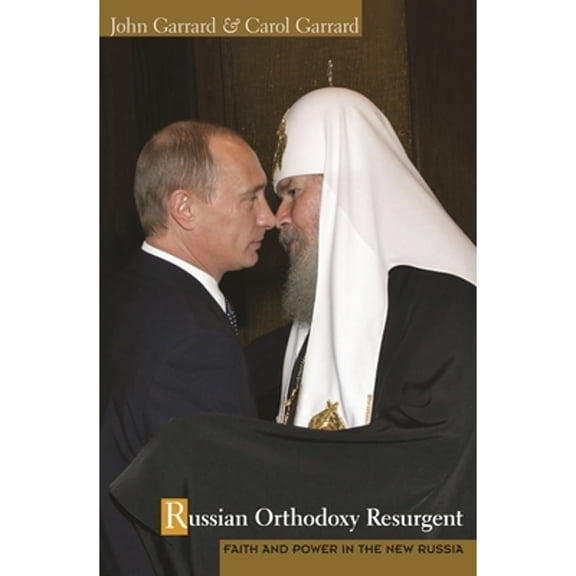 Pre-Owned Russian Orthodoxy Resurgent: Faith and Power in the New Russia Paperback - USED