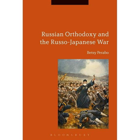 Russian Orthodoxy and the Russo-Japanese War, (Paperback)