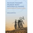 thumbnail image 1 of Russian Peasant Women Who Refused to Marry: Spasovite Old Believers in the 18th-19th Centuries, (Hardcover), 1 of 1