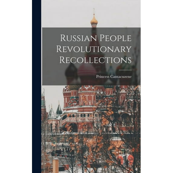 Russian People Revolutionary Recollections