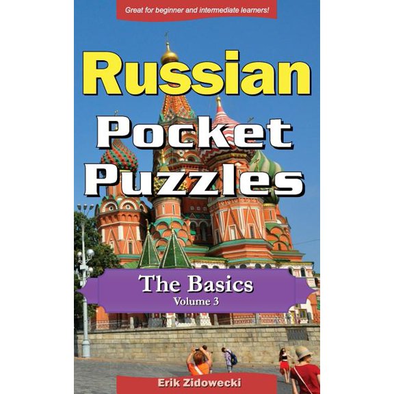 Russian Pocket Puzzles - The Basics - Volume 3: A Collection of Puzzles and Quizzes to Aid Your Language Learning (Paperback)