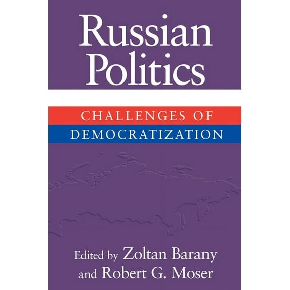 Russian Politics: Challenges of Democratization, (Paperback)