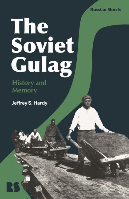 Russian Shorts The Soviet Gulag: History and Memory, (Hardcover)