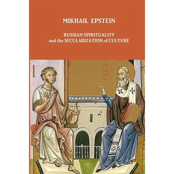 Russian Spirituality and the Secularization of Culture (Paperback)