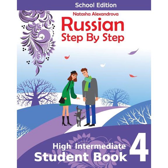 Student Book 4, Russian Step By Step: School Edition (Paperback) by Natasha Alexandrova