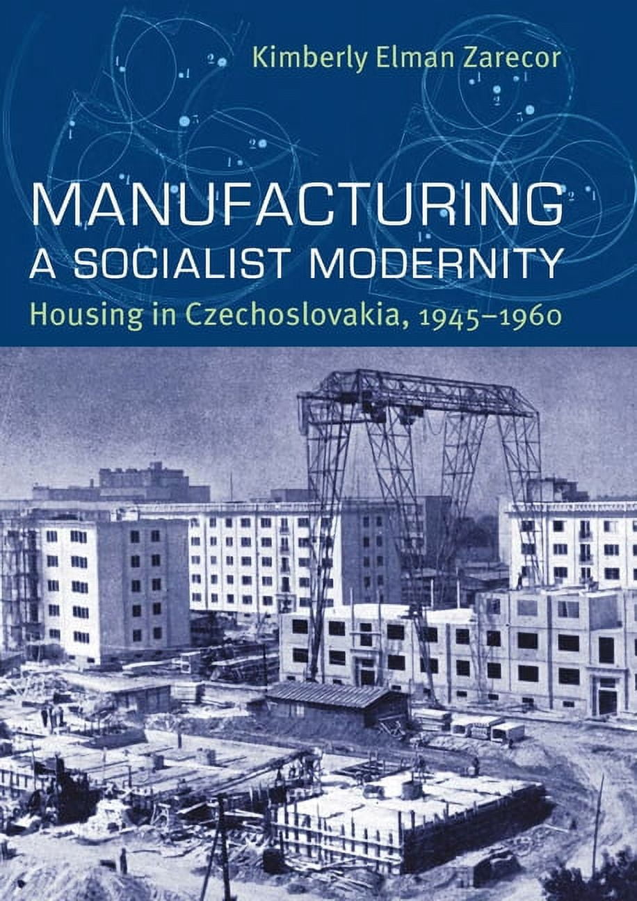 Russian and East European Studies Manufacturing a Socialist Modernity ...