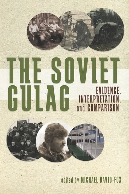 Russian and East European Studies The Soviet Gulag: Evidence ...