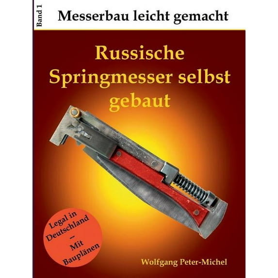 Russische Springmesser selbst gebaut (Paperback)