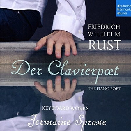 Rust,Friedrich Wilhelm / Sprosse,Jermaine - Friedrich Wilhelm Rust: Keyboard Works - Music & Performance - CD