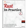 thumbnail image 1 of Rust In Practice, Third Edition: Concurrency, Memory Safety, GPU Computing, Linux Kernels, and Real-World Systems using , (Paperback), 1 of 1