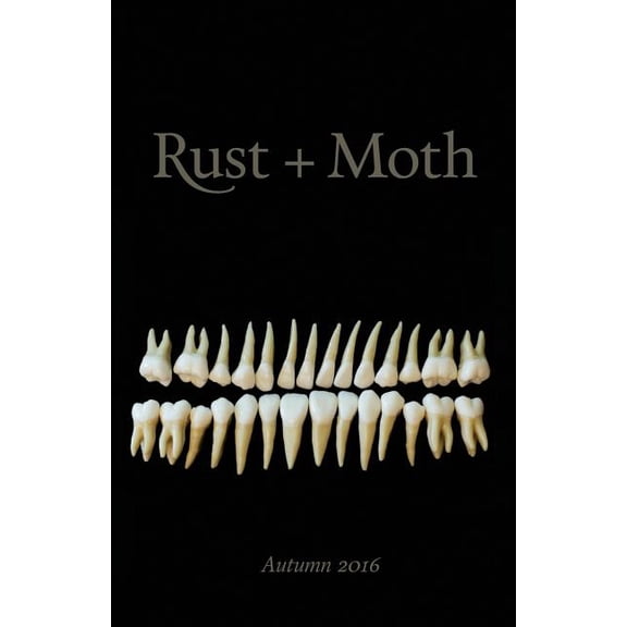 Rust + Moth: Rust + Moth: Autumn 2016 (Paperback)