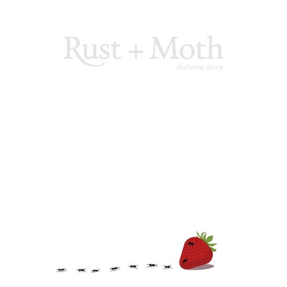 Rust + Moth: Autumn 2019 Paperback 1692141619 9781692141615 Rust and Moth