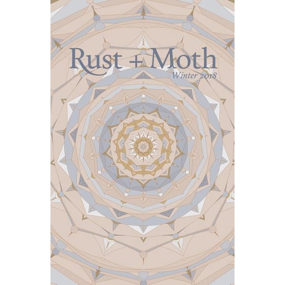 Rust + Moth: Winter 2018 (Paperback)