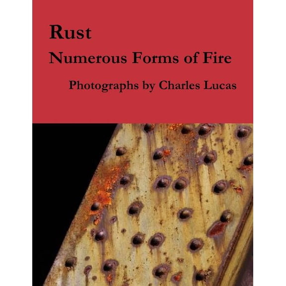 Rust: Numerous Forms of Fire (Paperback)