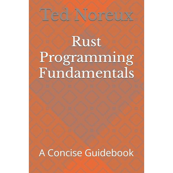 Rust Programming Fundamentals: A Concise Guidebook (Paperback)